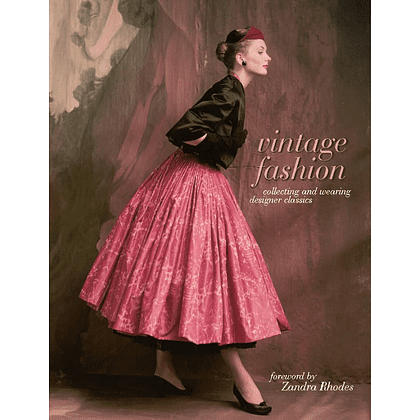 Книга на английском языке "Vintage Fashion: Collecting and wearing designer classics" HB, Emma Baxter-Wright