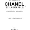 Книга на английском языке "Little Book of Chanel by Lagerfeld: The Story of the Iconic Fashion Designer", Baxter-wright E. - 2