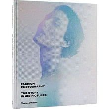 Книга на английском языке "Fashion Photography. The Story in 180 Pictures"
