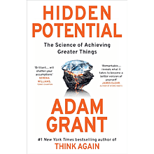 Книга на английском языке "Hidden Potential", Adam Grant