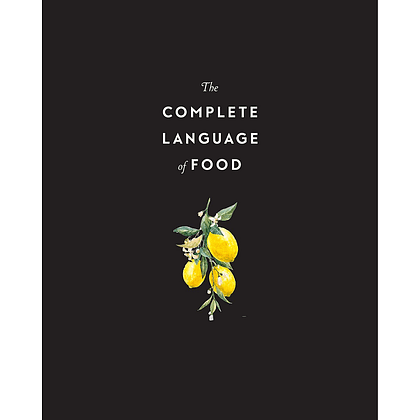 Книга на английском языке "The Complete Language of Food", Dietz S. T. - 2