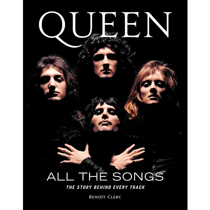 Книга на английском языке "Queen All the Songs", Clerc Benoît