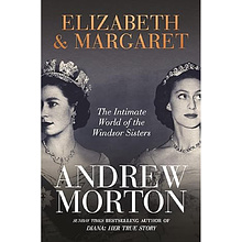 Книга "Elizabeth & Margaret, The Intimate World of the Windsor Sisters"