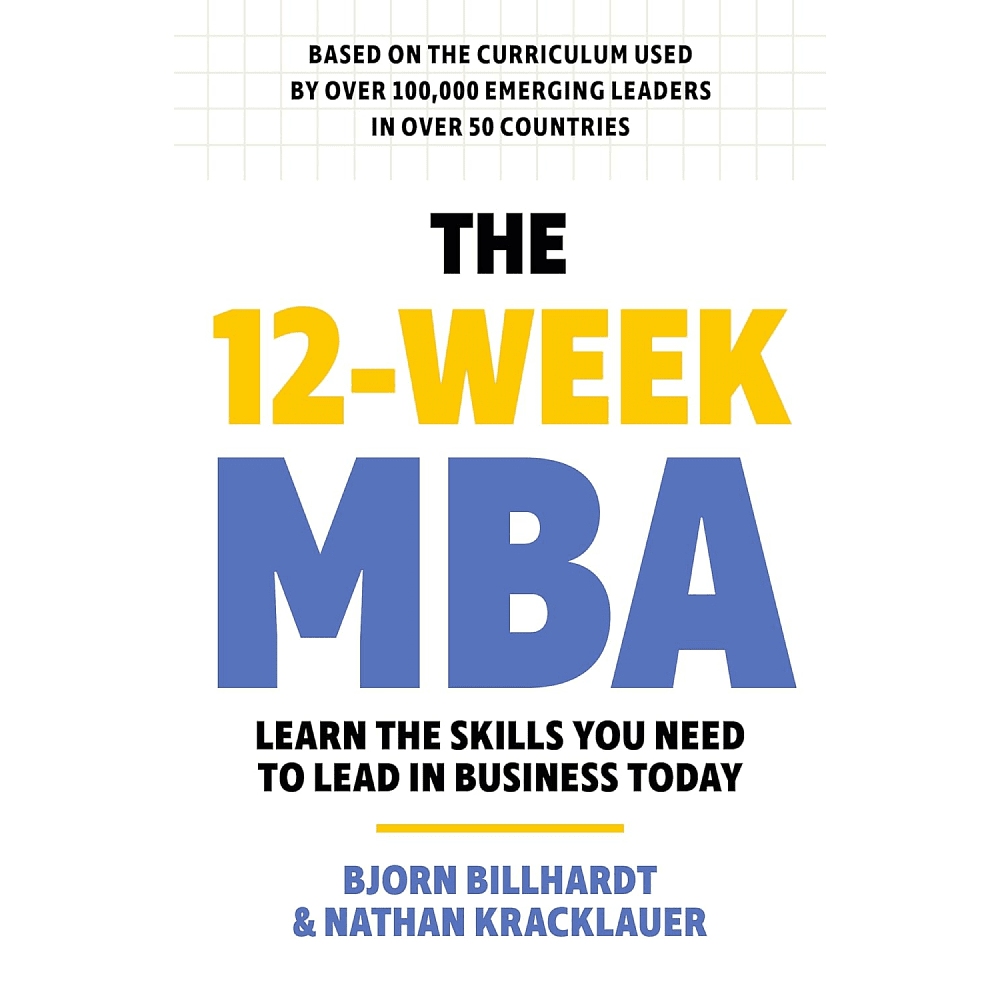 Книга на английском языке "The 12 Week MBA", Bjorn Billhardt, Nathan Kracklauer